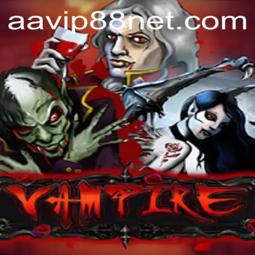 Exploring the Intricacies of the Game 'Vampire' with AA VIP 88